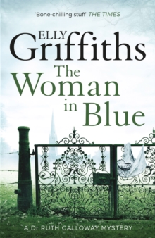 The Woman In Blue : The Dr Ruth Galloway Mysteries 8, Paperback Book The Woman In Blue : The Dr Ruth Galloway Mysteries 8, Paperback Book