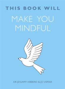 This Book Will Make You Mindful, Paperback This Book Will Make You Mindful, Paperback