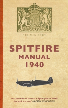 Spitfire Manual 1940, Paperback Book Spitfire Manual 1940, Paperback Book