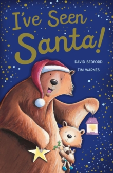 I've Seen Santa, Board book I've Seen Santa, Board book