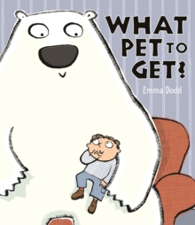 What Pet to Get, Board book What Pet to Get, Board book