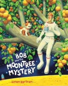 Bob and the Moon Tree Mystery, Hardback Bob and the Moon Tree Mystery, Hardback
