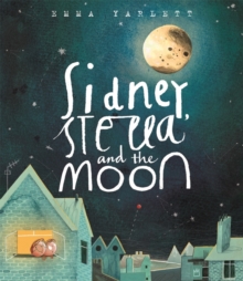 Sidney, Stella and the Moon, Hardback Book Sidney, Stella and the Moon, Hardback Book