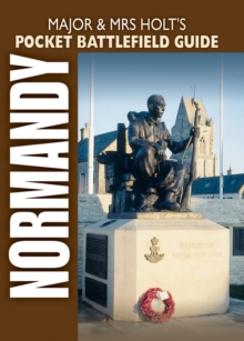 Major and Mrs Holt's Pocket Battlefield Guide to D-Day Normandy Landing Beaches, Paperback Book Major and Mrs Holt's Pocket Battlefield Guide to D-Day Normandy Landing Beaches, Paperback Book