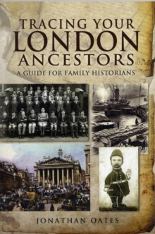 Tracing Your London Ancestors : A Guide for Family Historians, Paperback Book Tracing Your London Ancestors : A Guide for Family Historians, Paperback Book