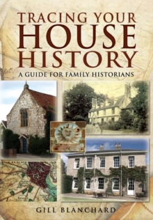 Tracing Your House History : A Guide for Family Historians, Paperback Book Tracing Your House History : A Guide for Family Historians, Paperback Book