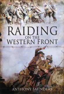 Raiding on the Western Front, Hardback Book Raiding on the Western Front, Hardback Book