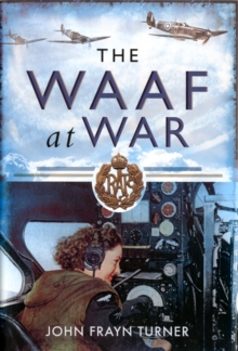 The WAAF at War, Hardback The WAAF at War, Hardback