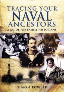 Tracing Your Naval Ancestors, Paperback Book Tracing Your Naval Ancestors, Paperback Book