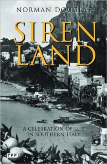 Siren Land : A Celebration of Life in Southern Italy, Paperback Book Siren Land : A Celebration of Life in Southern Italy, Paperback Book