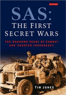 SAS: The First Secret Wars : The Unknown Years of Combat and Counter-insurgency, Paperback Book SAS: The First Secret Wars : The Unknown Years of Combat and Counter-insurgency, Paperback Book