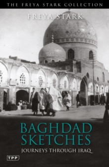 Baghdad Sketches : Journeys Through Iraq, Paperback Book Baghdad Sketches : Journeys Through Iraq, Paperback Book