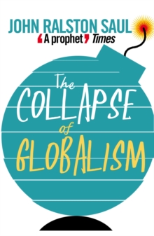 The Collapse of Globalism : And the Reinvention of the World, Paperback The Collapse of Globalism : And the Reinvention of the World, Paperback