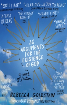 36 Arguments for the Existence of God : A Work of Fiction, Paperback Book 36 Arguments for the Existence of God : A Work of Fiction, Paperback Book