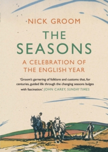 The Seasons : A Celebration of the English Year, Paperback Book The Seasons : A Celebration of the English Year, Paperback Book