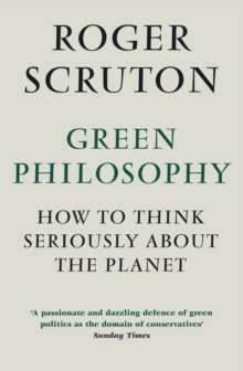 Green Philosophy : How to Think Seriously About the Planet, Paperback Book Green Philosophy : How to Think Seriously About the Planet, Paperback Book