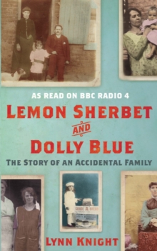 Lemon Sherbet and Dolly Blue : The Story of an Accidental Family, Hardback Lemon Sherbet and Dolly Blue : The Story of an Accidental Family, Hardback
