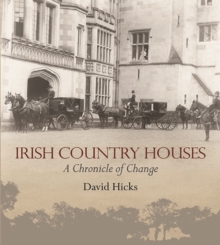 Irish Country Houses : A Chronicle of Change, Hardback Book Irish Country Houses : A Chronicle of Change, Hardback Book