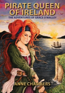 Pirate Queen of Ireland : The True Story of Grace O'Malley, Paperback Book Pirate Queen of Ireland : The True Story of Grace O'Malley, Paperback Book