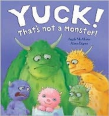 Yuck! That's Not a Monster!, Hardback Yuck! That's Not a Monster!, Hardback