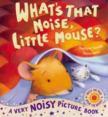 What's That Noise Little Mouse?, Novelty book Book What's That Noise Little Mouse?, Novelty book Book
