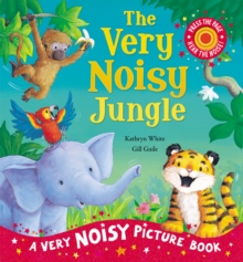 The Very Noisy Jungle, Hardback Book The Very Noisy Jungle, Hardback Book