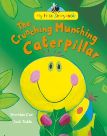 The Crunching Munching Caterpillar, Hardback The Crunching Munching Caterpillar, Hardback