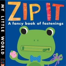 Zip it : A Fancy Book of Fastenings, Novelty book Book Zip it : A Fancy Book of Fastenings, Novelty book Book