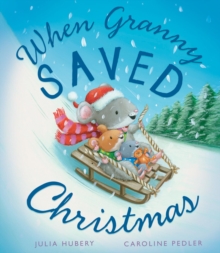 When Granny Saved Christmas, Paperback When Granny Saved Christmas, Paperback
