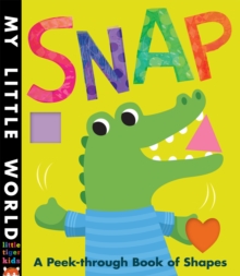 Snap : A Peek-Through Book of Shapes, Novelty book Snap : A Peek-Through Book of Shapes, Novelty book
