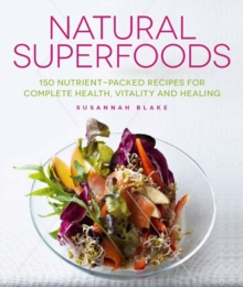 Natural Superfoods, Paperback Book Natural Superfoods, Paperback Book