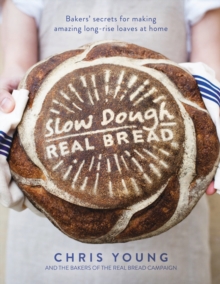 Slow Dough: Real Bread, Hardback Book Slow Dough: Real Bread, Hardback Book