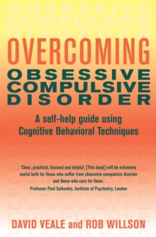 Overcoming Obsessive-Compulsive Disorder : A Books on Prescription Title, Paperback Book Overcoming Obsessive-Compulsive Disorder : A Books on Prescription Title, Paperback Book