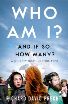 Who Am I and If So How Many? : A Journey Through Your Mind, Paperback Book Who Am I and If So How Many? : A Journey Through Your Mind, Paperback Book