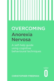 Overcoming Anorexia Nervosa, Paperback Book Overcoming Anorexia Nervosa, Paperback Book