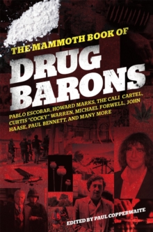 The Mammoth Book of Drug Barons, Paperback Book The Mammoth Book of Drug Barons, Paperback Book