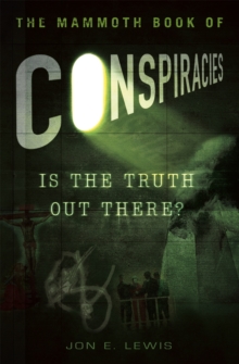 The Mammoth Book of Conspiracies, Paperback Book The Mammoth Book of Conspiracies, Paperback Book