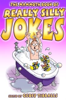 The Mammoth Book of Really Silly Jokes, Paperback Book The Mammoth Book of Really Silly Jokes, Paperback Book