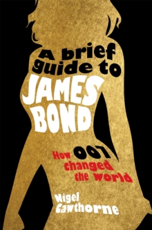A Brief Guide to James Bond, Paperback Book A Brief Guide to James Bond, Paperback Book