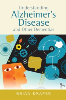 Understanding Alzheimer's Disease and Other Dementias, Paperback Book Understanding Alzheimer's Disease and Other Dementias, Paperback Book