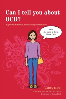 Can I Tell You About OCD? : A Guide for Friends, Family and Professionals, Paperback Book Can I Tell You About OCD? : A Guide for Friends, Family and Professionals, Paperback Book