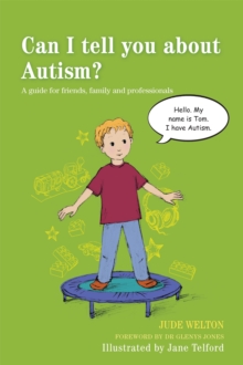 Can I Tell You About Autism? : A Guide for Friends, Family and Professionals, Paperback Book Can I Tell You About Autism? : A Guide for Friends, Family and Professionals, Paperback Book