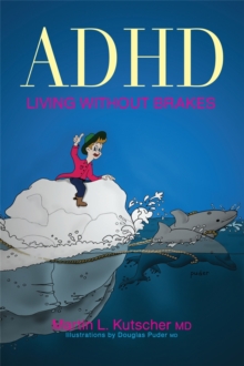 ADHD - Living Without Brakes, Paperback ADHD - Living Without Brakes, Paperback