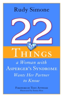 22 Things a Woman with Asperger's Syndrome Wants Her Partner to Know, Paperback Book 22 Things a Woman with Asperger's Syndrome Wants Her Partner to Know, Paperback Book