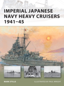 Imperial Japanese Navy Heavy Cruisers 1941-45, Paperback Book Imperial Japanese Navy Heavy Cruisers 1941-45, Paperback Book