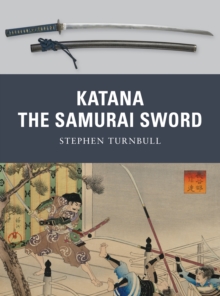 Katana : The Sword of the Samurai, Paperback Book Katana : The Sword of the Samurai, Paperback Book