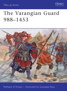 The Varangian Guard 988-1453, Paperback Book The Varangian Guard 988-1453, Paperback Book