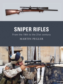Sniper Rifles : From the 19th to the 21st Century, Paperback Book Sniper Rifles : From the 19th to the 21st Century, Paperback Book