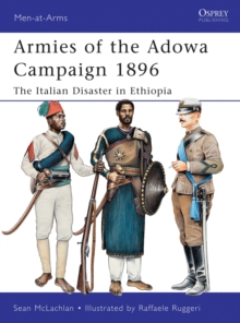 Armies of the Adowa Campaign 1896 : The Italian Disaster in Ethiopia, Paperback Book Armies of the Adowa Campaign 1896 : The Italian Disaster in Ethiopia, Paperback Book