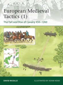Medieval Cavalry Tactics : The Fall and Rise of Cavalry 450-1260 No.1, Paperback Book Medieval Cavalry Tactics : The Fall and Rise of Cavalry 450-1260 No.1, Paperback Book